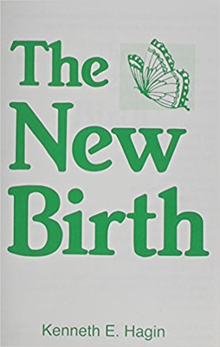 The New Birth PB - Kenneth E Hagin